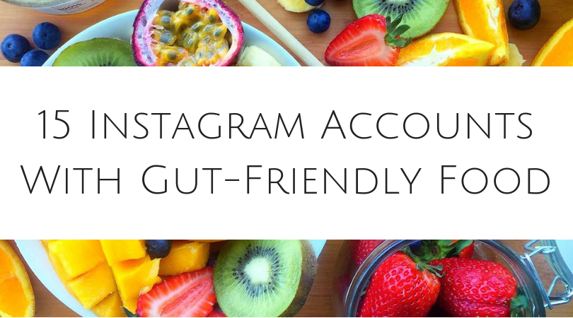 15 Instagram Accounts With Gut-Friendly Food
