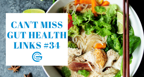Can't Miss Gut Health Links #34