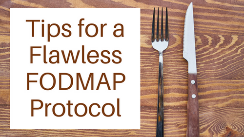 Tips for a Flawless FODMAP Protocol