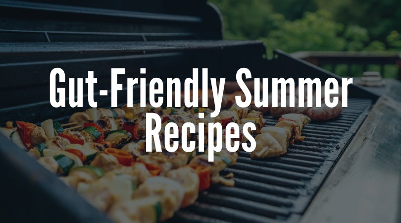 Gut-Friendly Summer Recipes