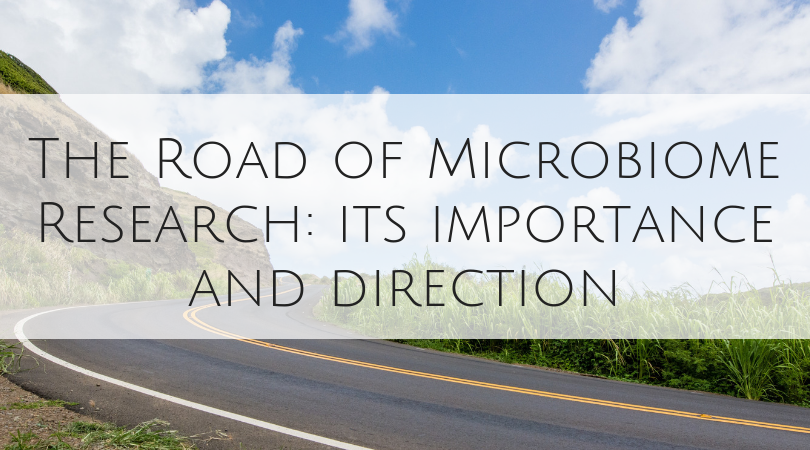 The Road of Microbiome Research: Its Importance and Direction