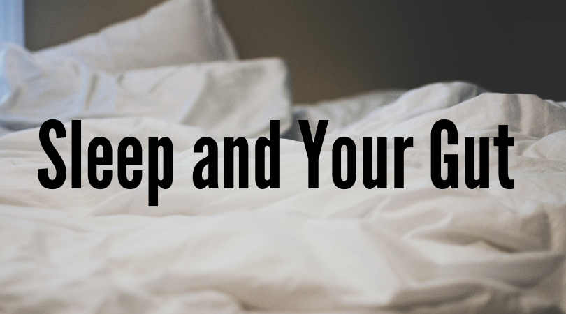 Sleep and Your Gut